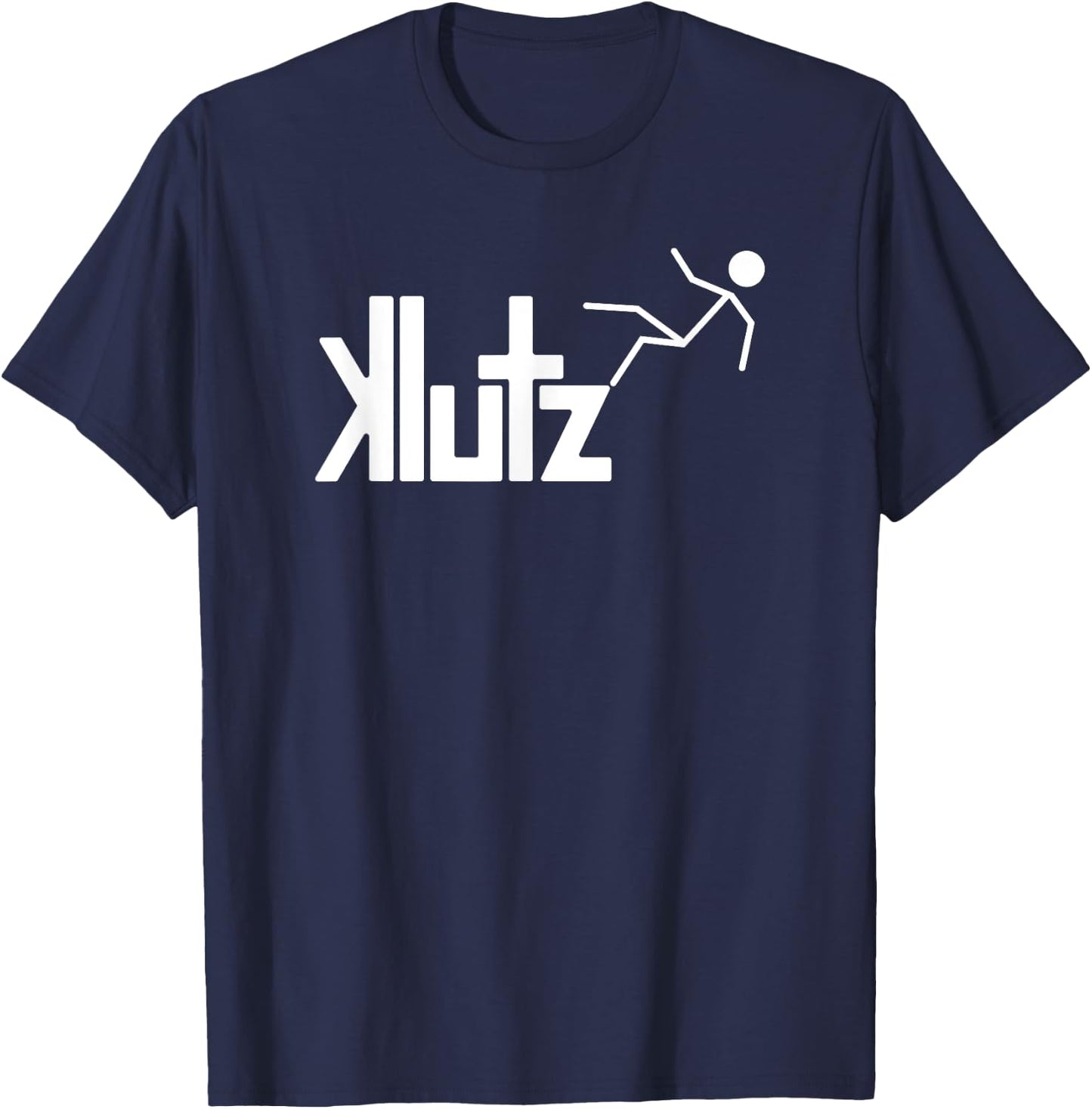 Klutz, accident prone clumsy people that fail frequently T-Shirt - T-Shirt | Navy