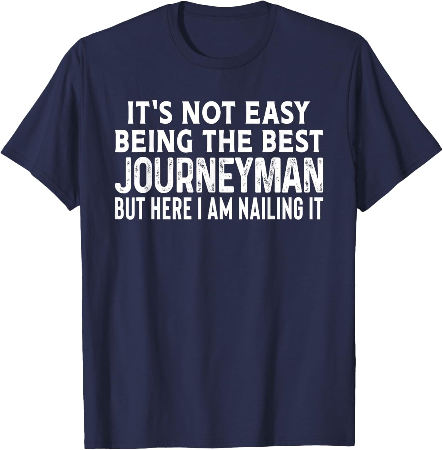 Best Journeyman Electrician Contractor Construction Dad Gift T-Shirt - T-Shirt | Navy