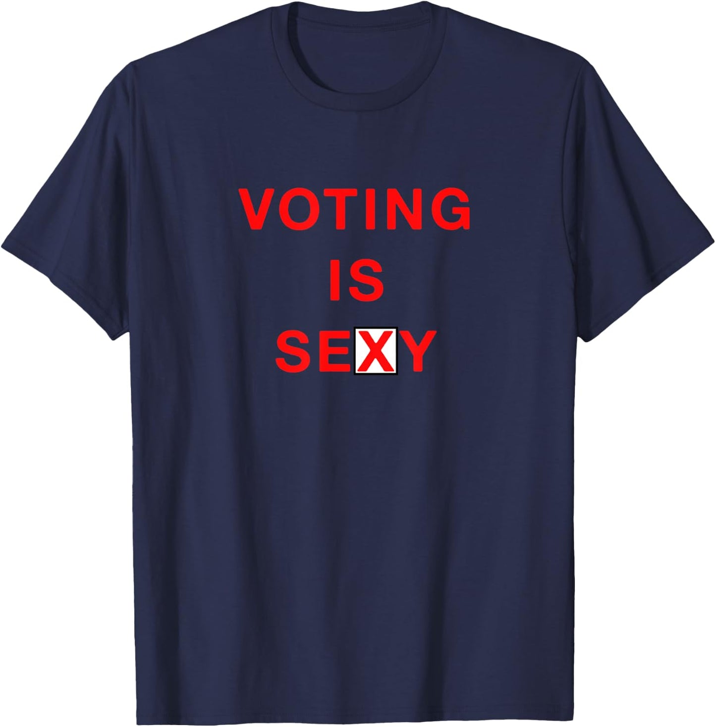 Voting Is Sexy Cute Vote T-Shirt - T-Shirt | Navy