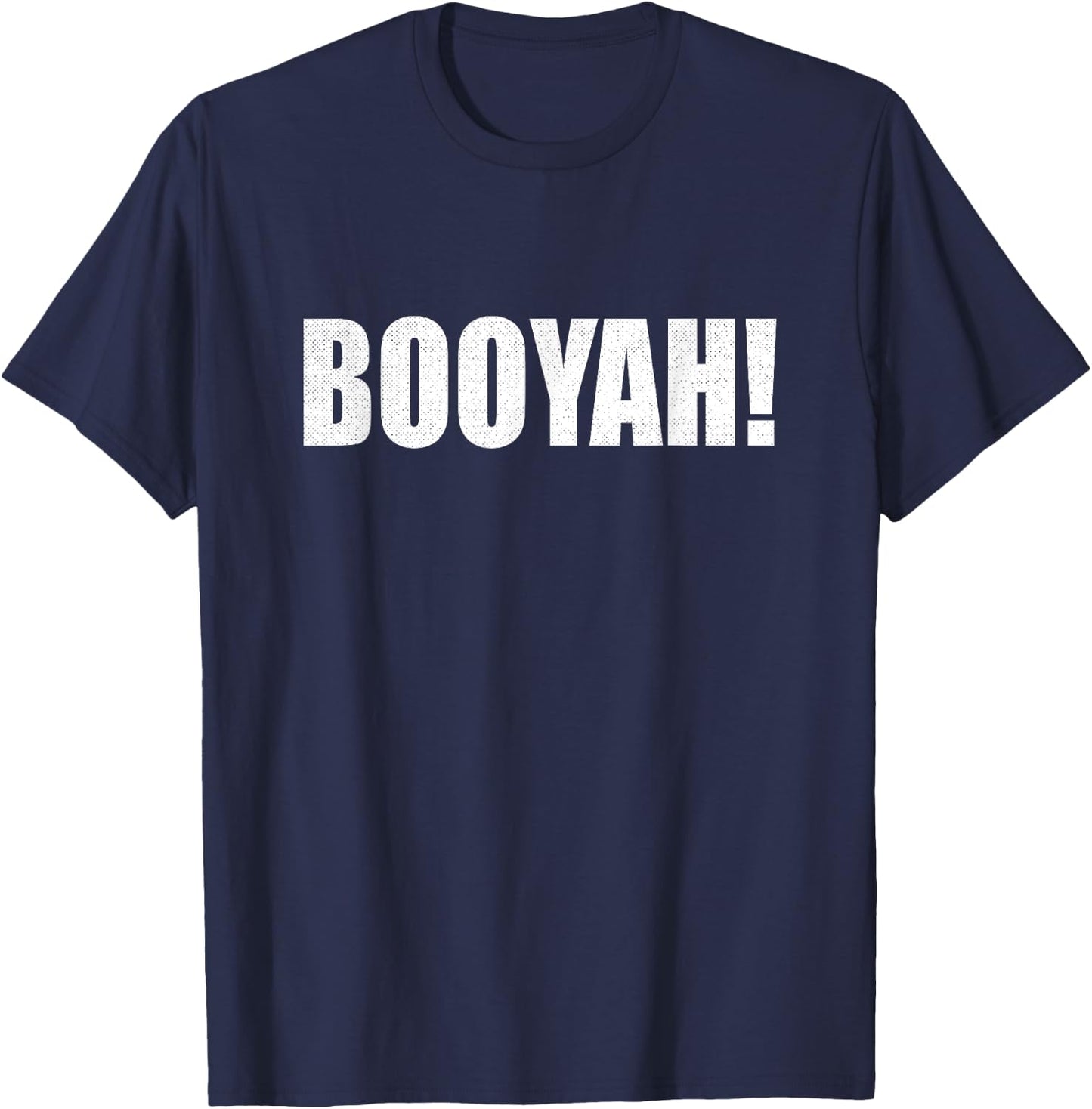 Funny Meme Booyah Boo-Yah Booyah T-Shirt - T-Shirt | Navy
