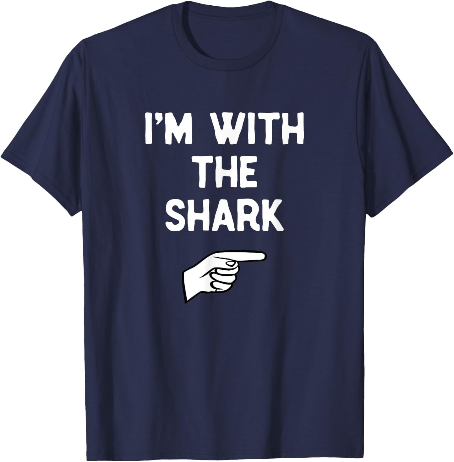 I'm With The Shark Costume Halloween Matching Party T-Shirt - T-Shirt | Navy