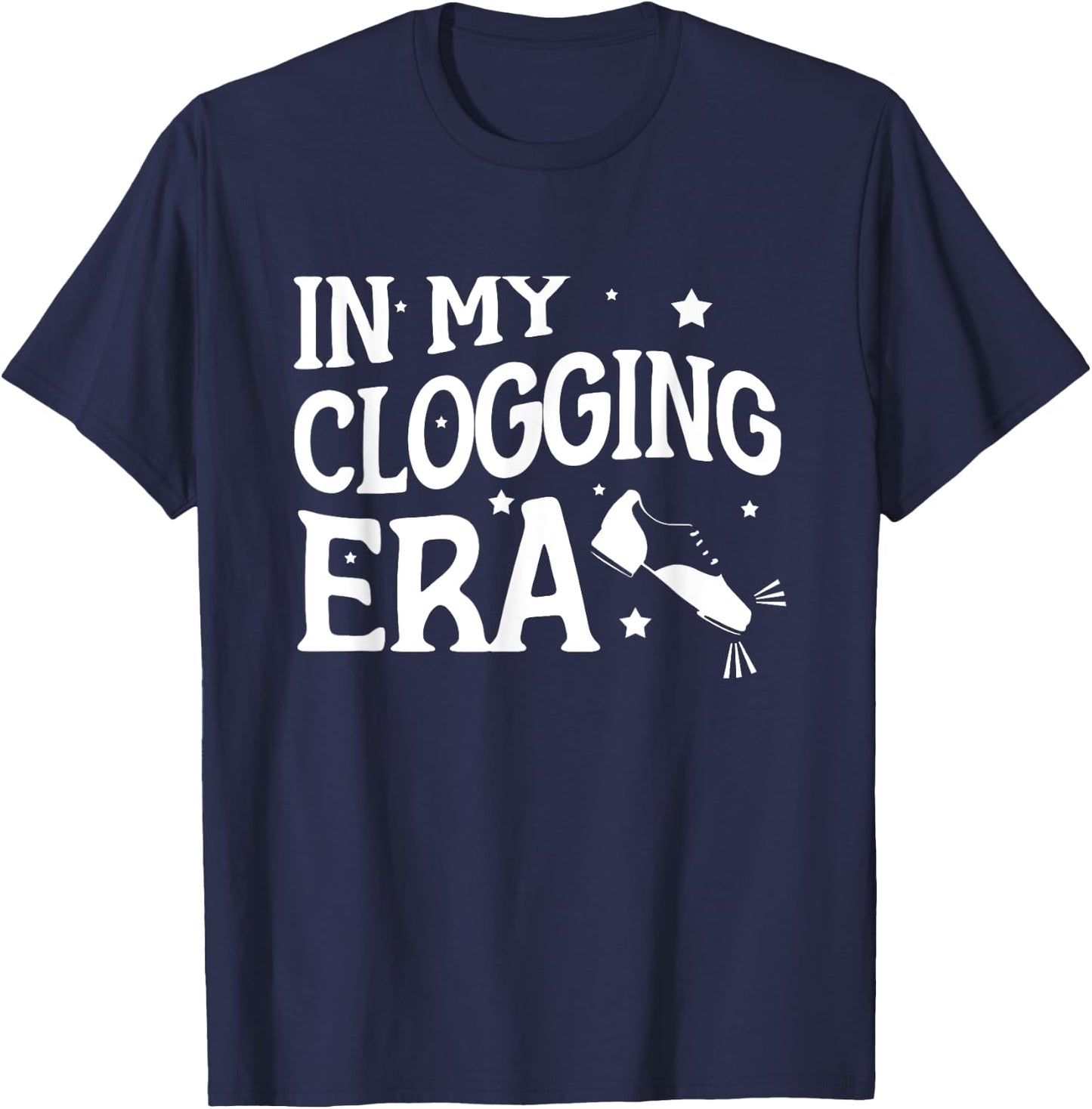 Clog Dancing Funny Clogging T-Shirt - T-Shirt | Navy