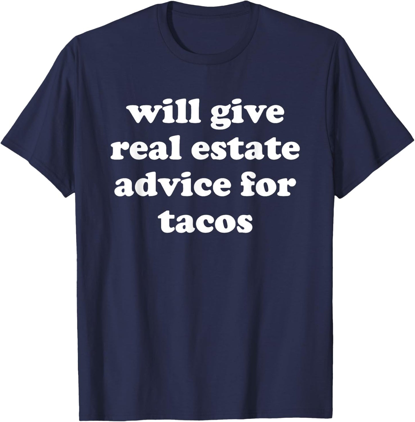 Funny Real Estate and Tacos Realtor Gift T-Shirt - T-Shirt | Navy