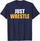 The Wrestling Fan : Just Wrestling T-Shirt - T-Shirt | Navy