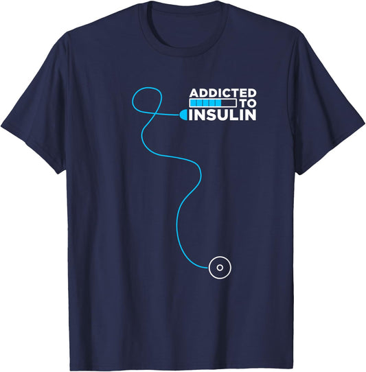 Addicted To Insulin | Diabetes Awareness | Insulin Pump T-Shirt - T-Shirt | Navy