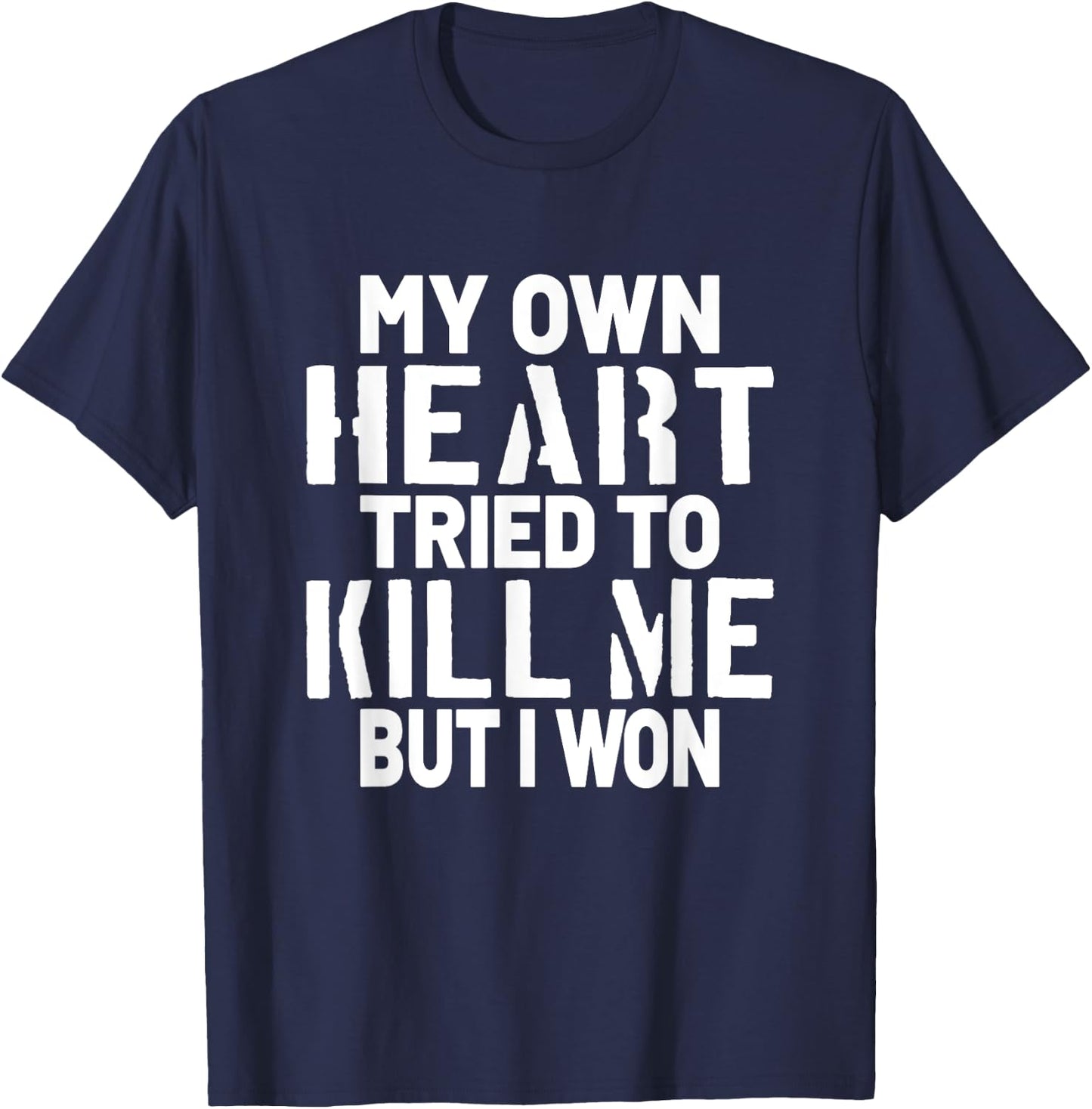 Heart Attack Open Heart Surgery Cardiac Arrest Survivor T-Shirt - T-Shirt | Navy
