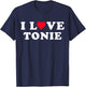 I Love Tonie Matching Girlfriend & Boyfriend Tonie Name T-Shirt - T-Shirt | Navy
