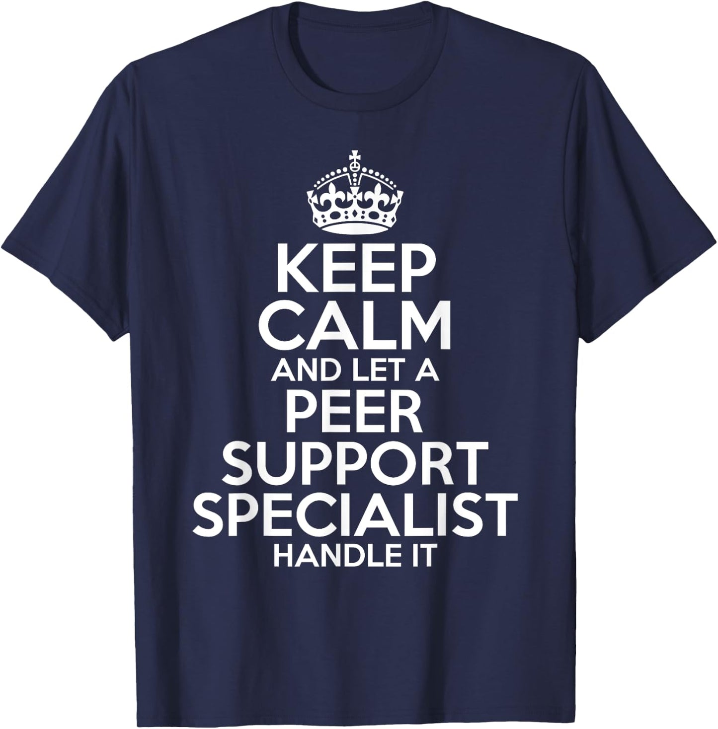 PEER SUPPORT SPECIALIST Gift Funny Job Profession Birthday T-Shirt - T-Shirt | Navy