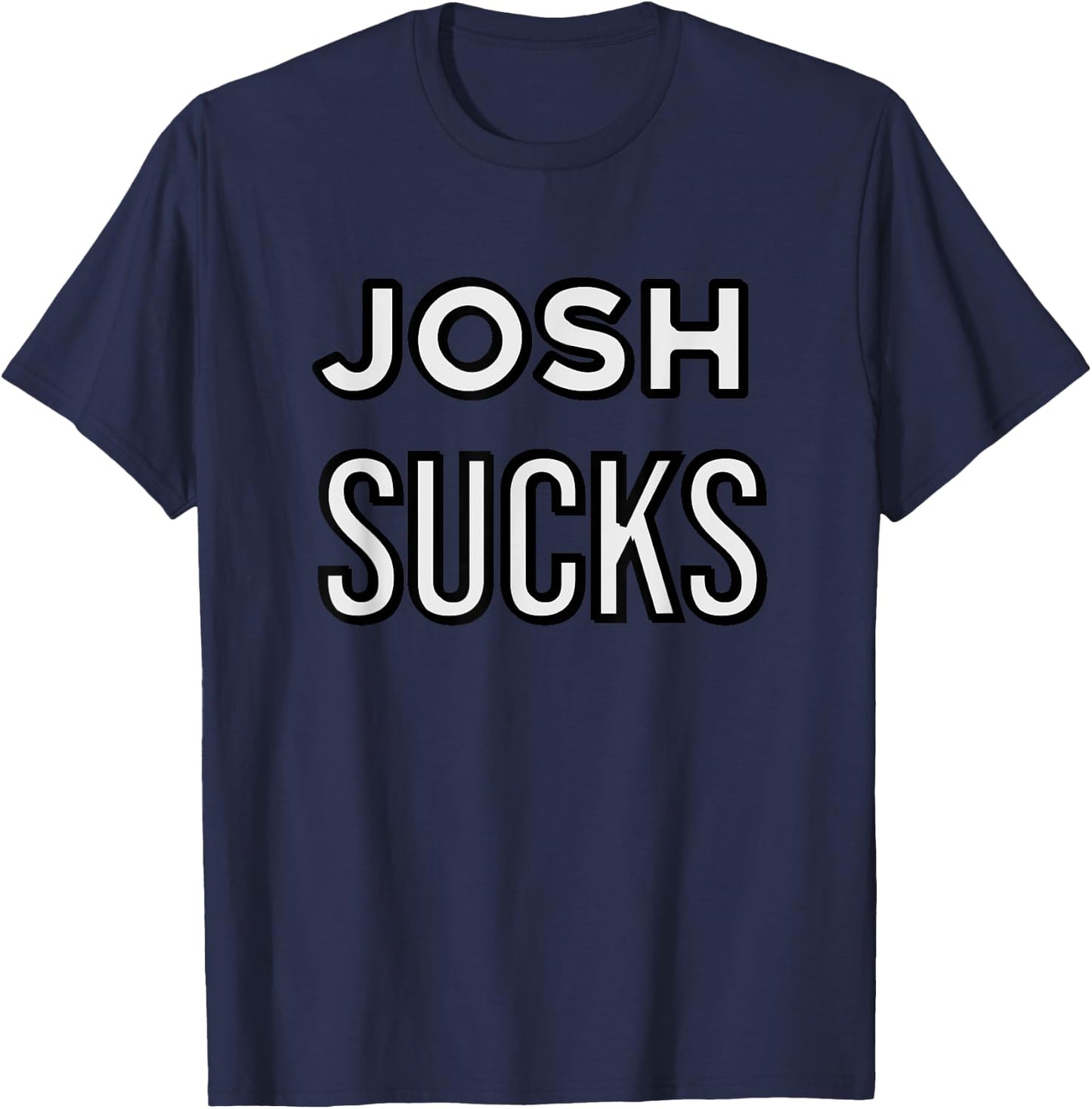 Josh Sucks T-Shirt - T-Shirt | Navy