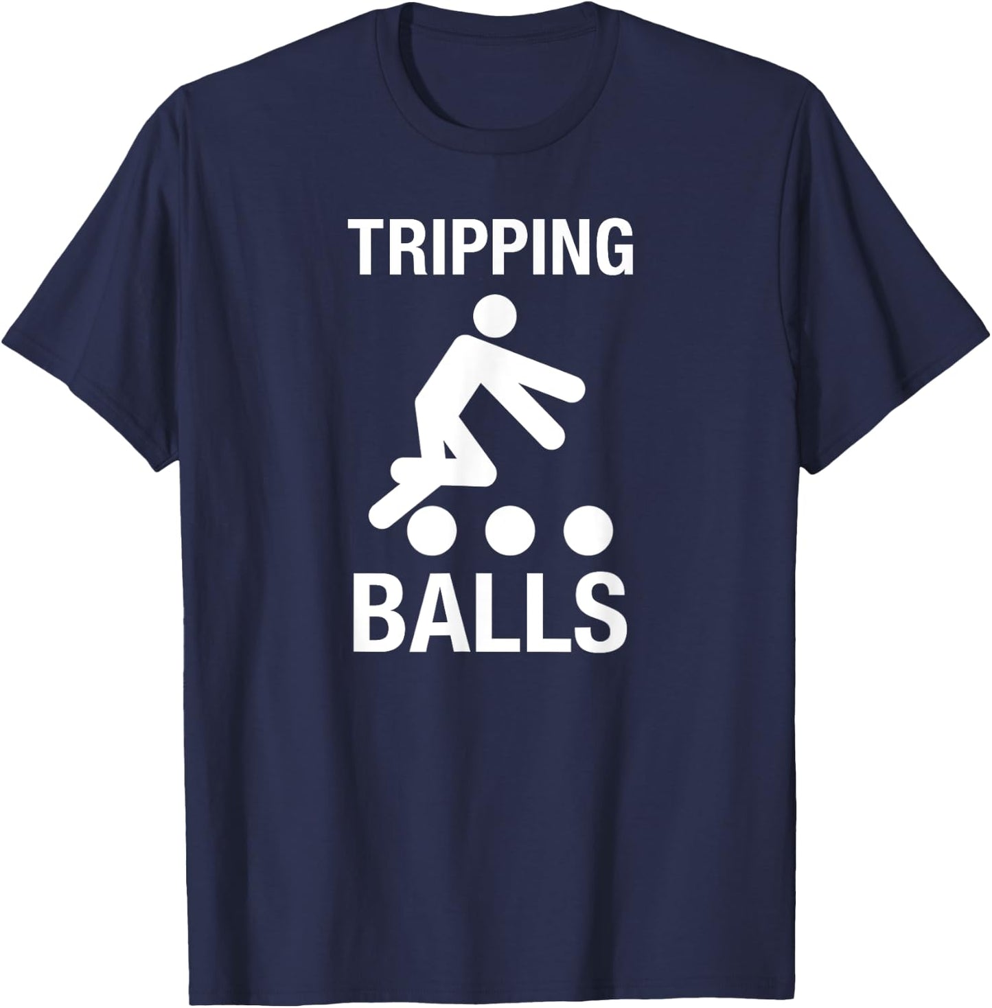 Tripping Balls - Adult Humor Stick Figure Marijuana Shrooms T-Shirt - T-Shirt | Navy