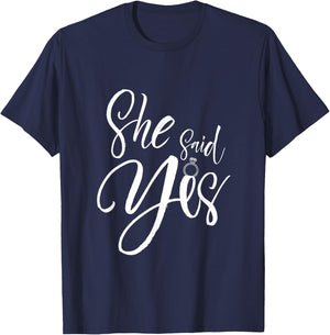 Wedding Proposal She Said Yes - Engagement Proposal Outfit T-Shirt - T-Shirt | Navy