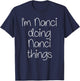 I'm NANCI Doing Funny Things Women Birthday Name Gift T-Shirt - T-Shirt | Navy