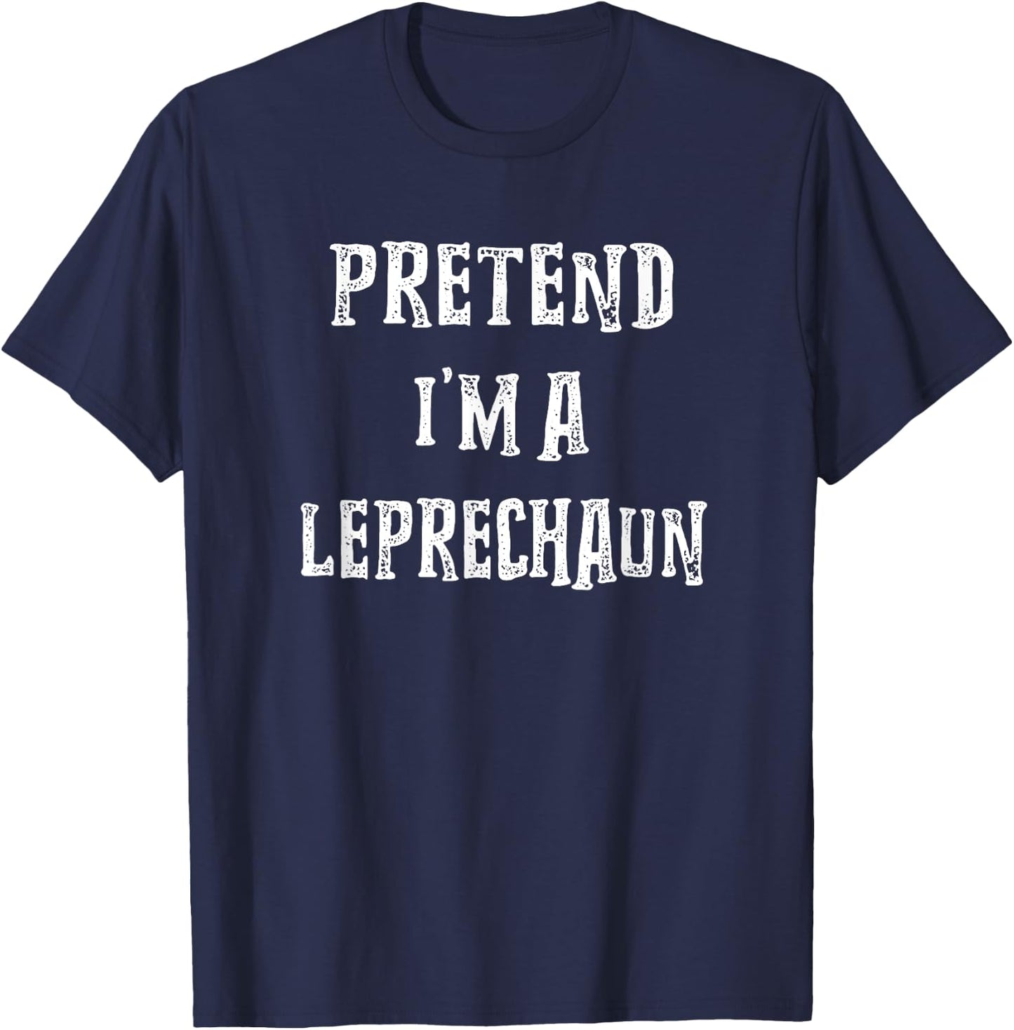 Pretend I'm A Leprechaun Halloween Costume Couples Matching T-Shirt - T-Shirt | Navy
