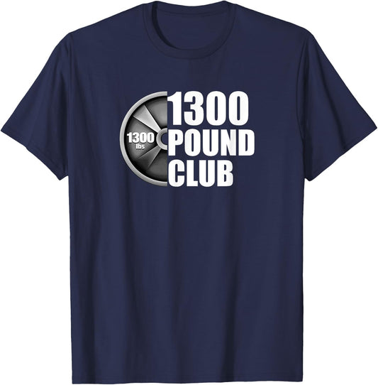 1300 Pound Club Powerlifting T-Shirt - T-Shirt | Navy