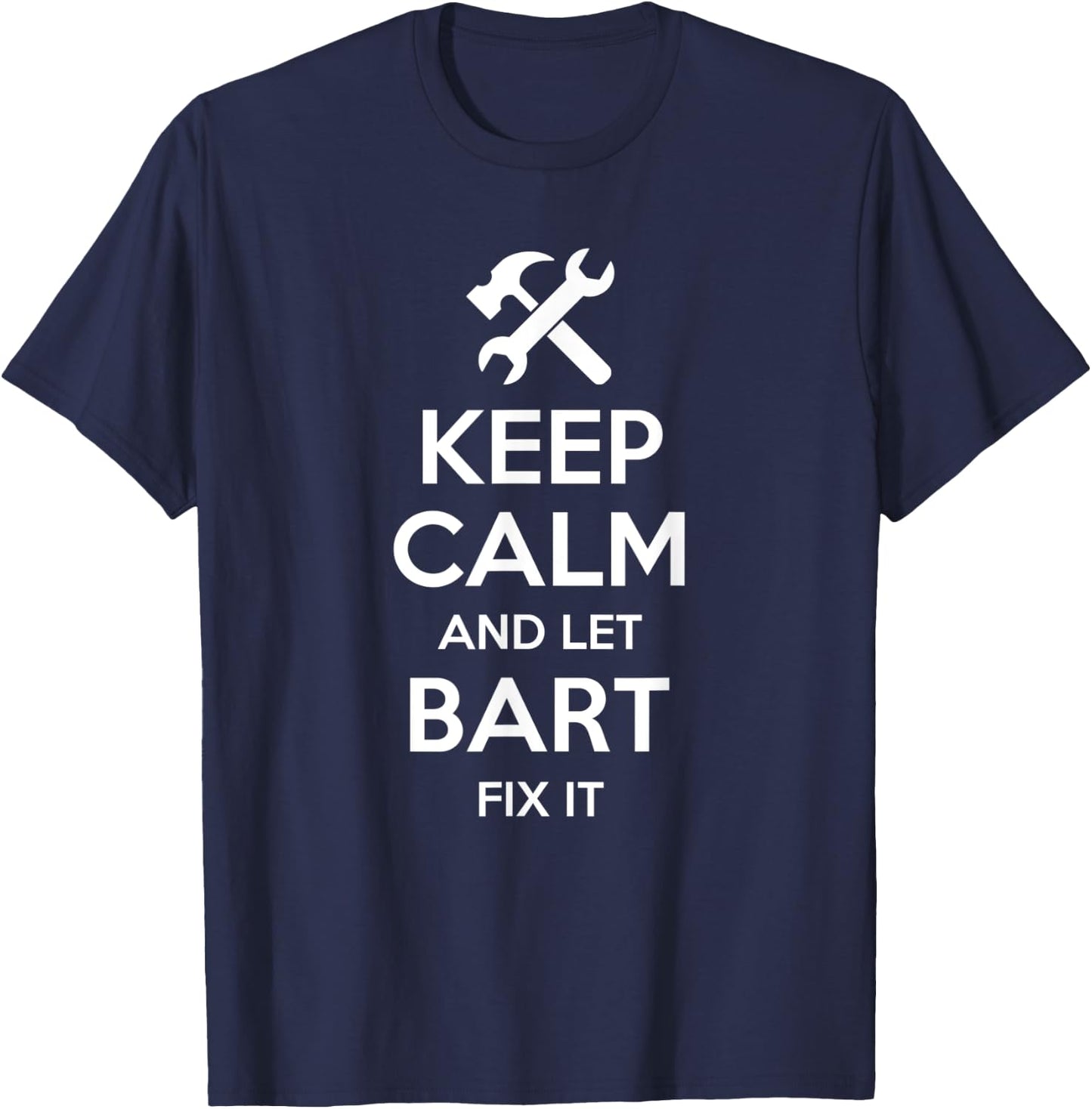 BART Fix Quote Funny Birthday Personalized Name Gift T-Shirt - T-Shirt | Navy