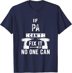 Unique Christmas Birthday Father's Day Gifts Shop If Pa Can't Fix It No One Can Grandpa T-Shirt - T-Shirt | Navy