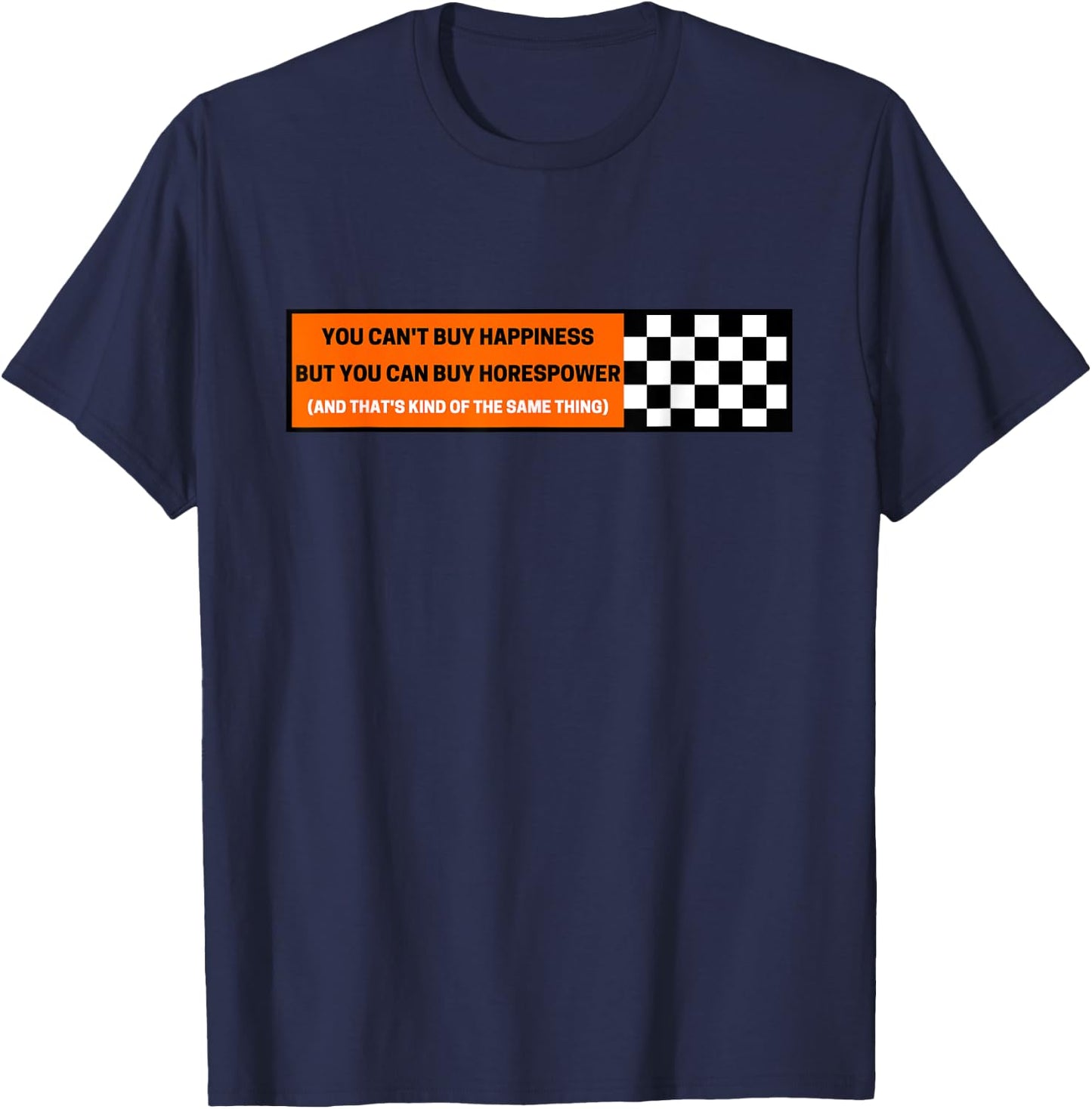 You Can't Buy Happiness But You Can Buy Horsepower Racecar T-Shirt - T-Shirt | Navy