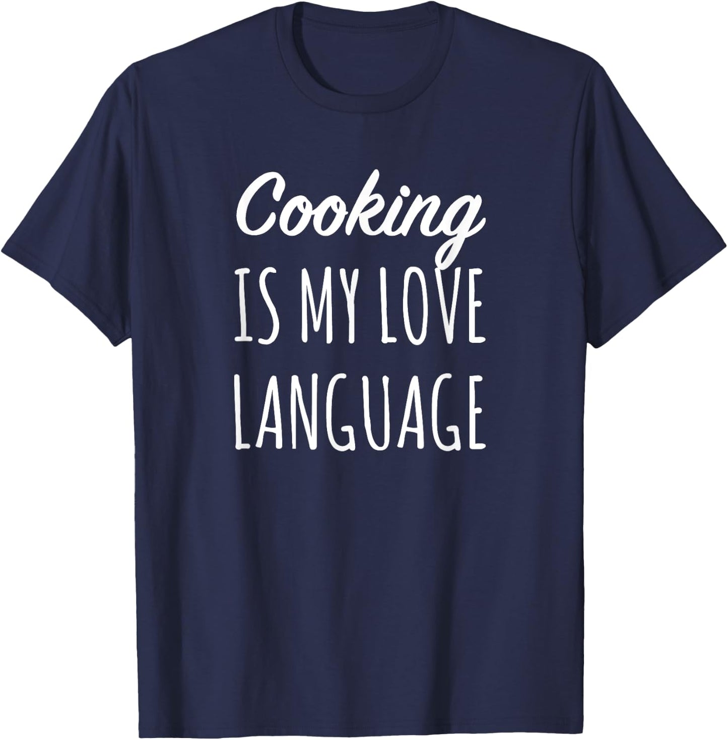 Cooking Is My Love Language Chef Mom T-Shirt - T-Shirt | Navy