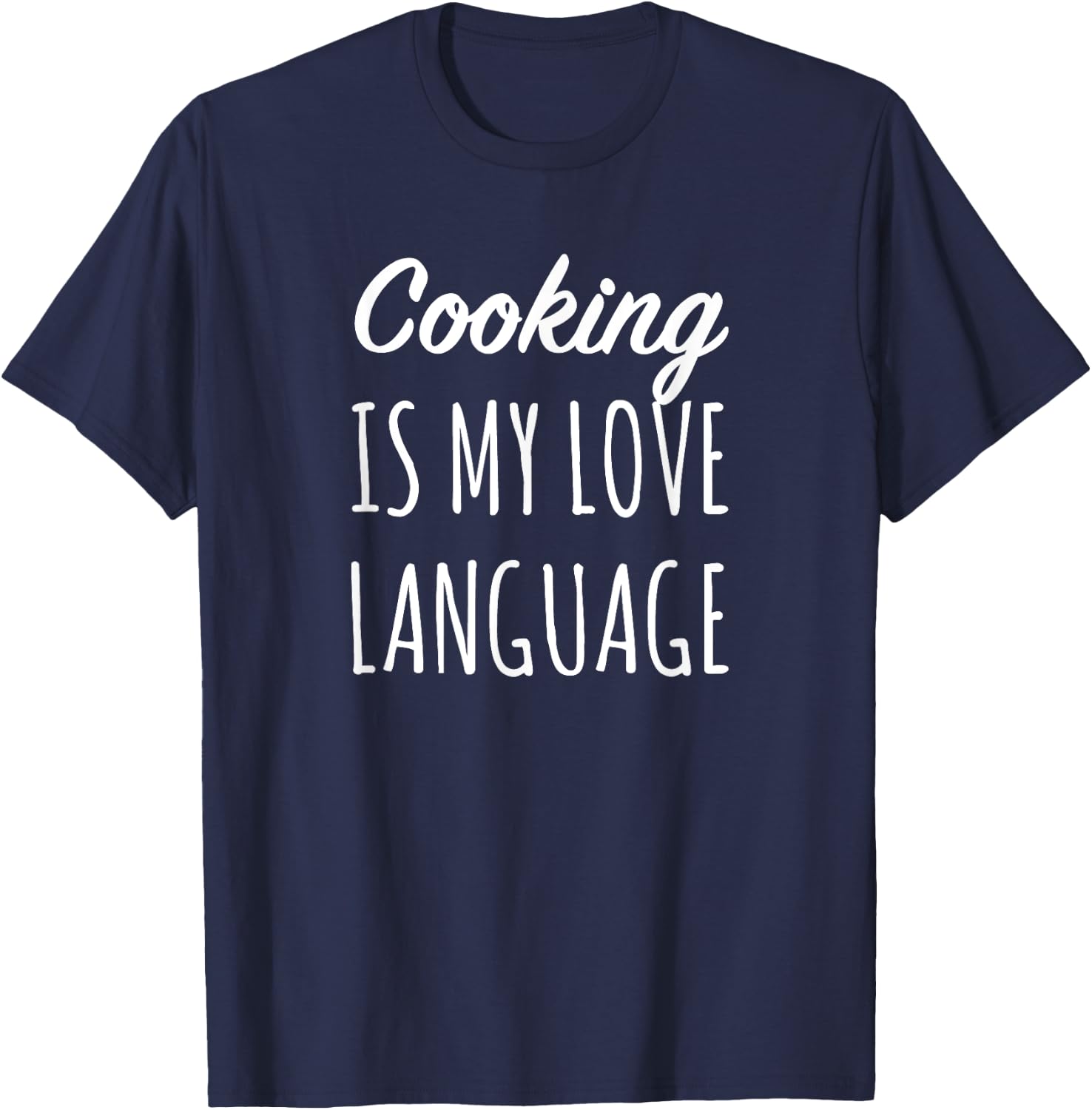 Cooking Is My Love Language Chef Mom T-Shirt - T-Shirt | Navy