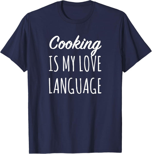 Cooking Is My Love Language Chef Mom T-Shirt - T-Shirt | Navy