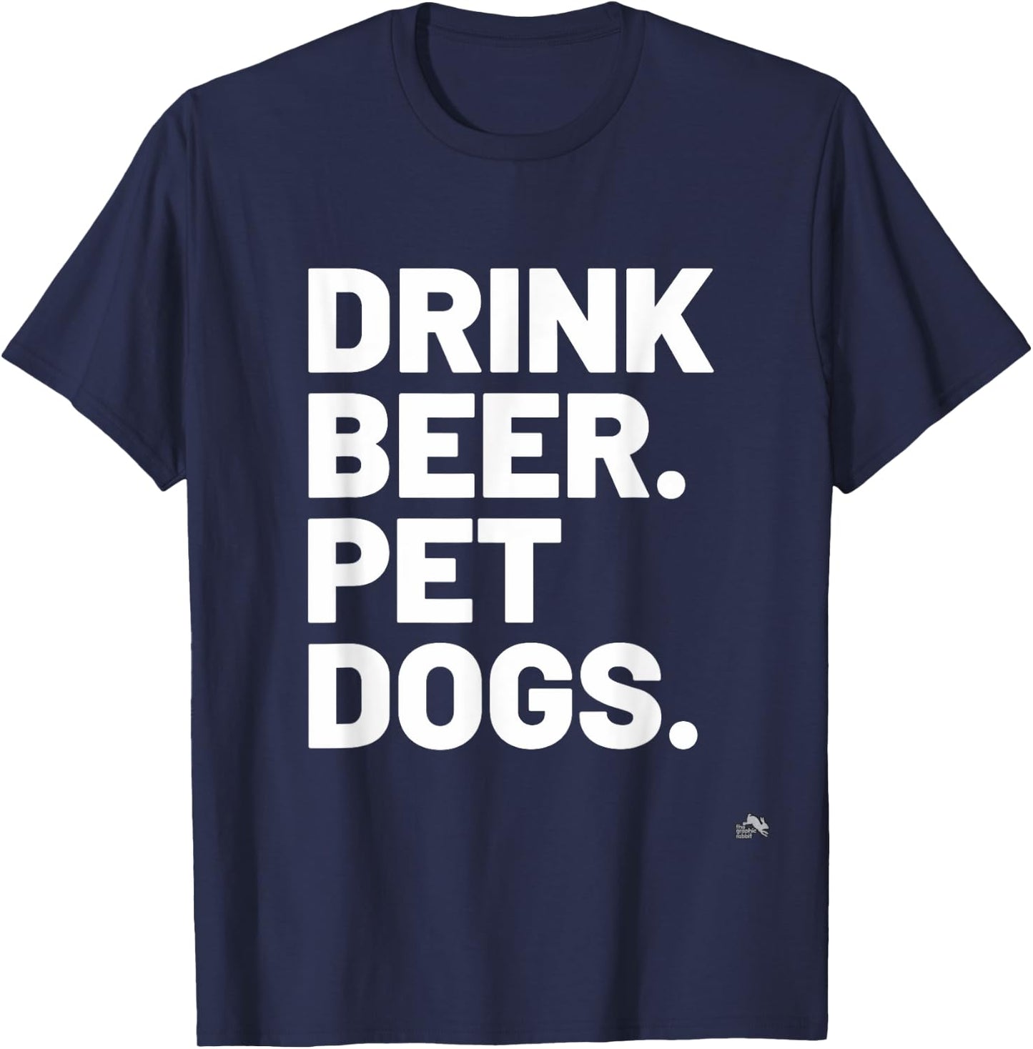 Drink Beer. Pet Dogs. Dog Lover Women T-Shirt - T-Shirt | Navy