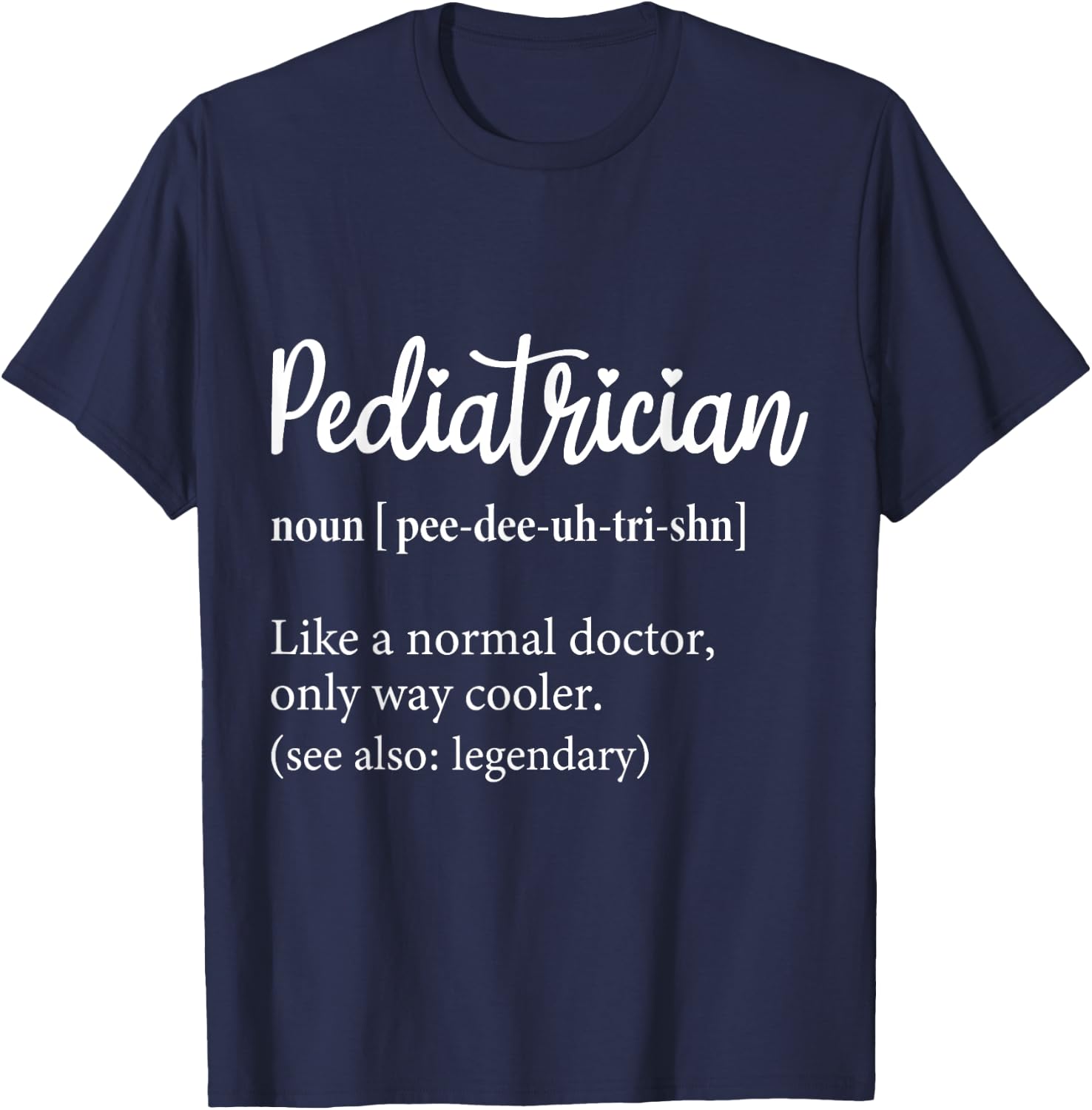 Pediatrician Definition Match Day Pediatric Doctor 2025 peds T-Shirt - T-Shirt | Navy