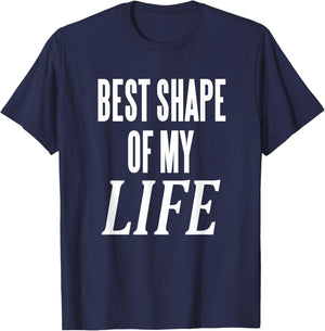 Best Shape Of My Life Workout Exercise Gym T-Shirt - T-Shirt | Navy