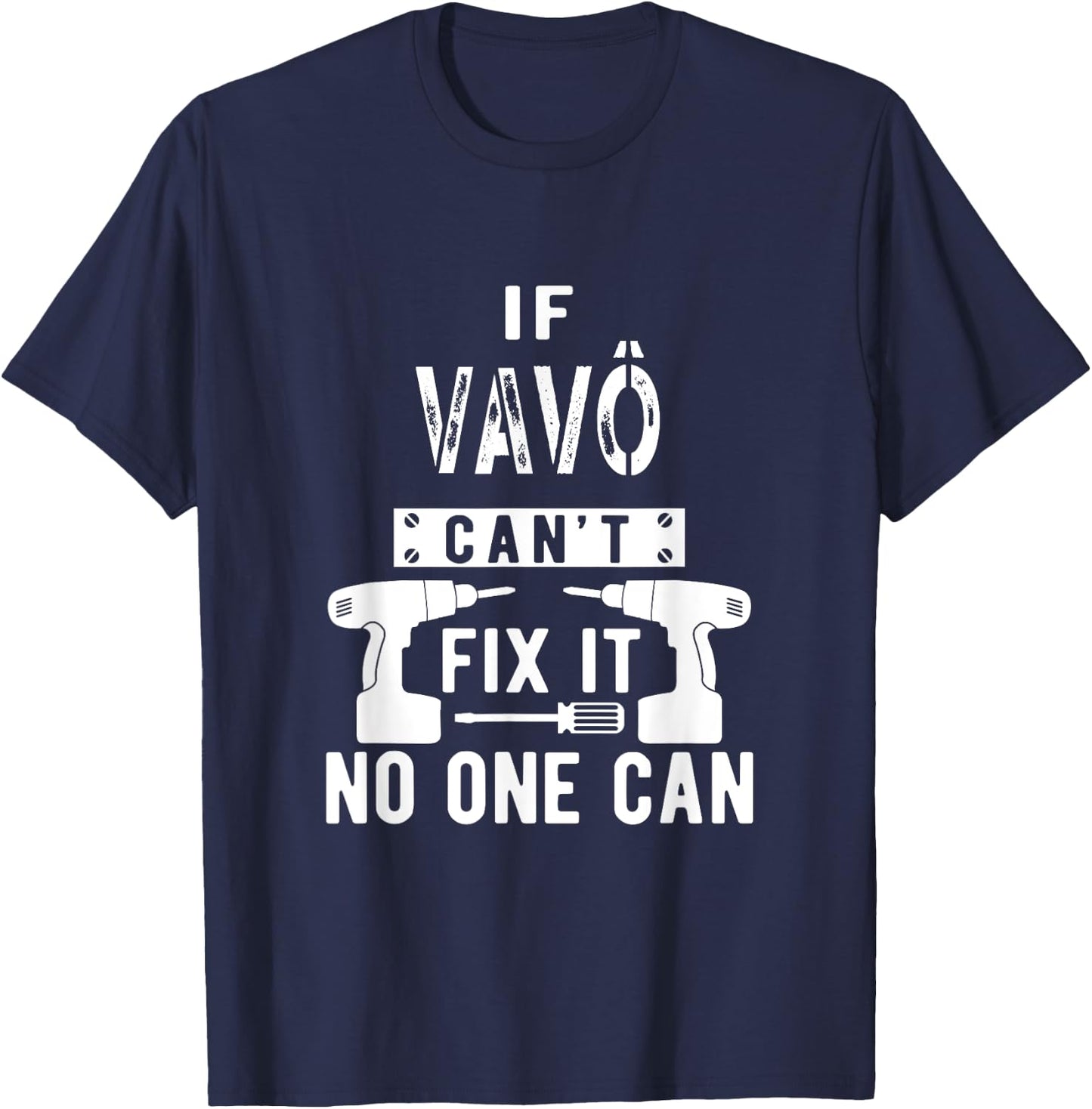 If Vavô Can't Fix It No One Can Portuguese Brazilian Grandpa T-Shirt - T-Shirt | Navy