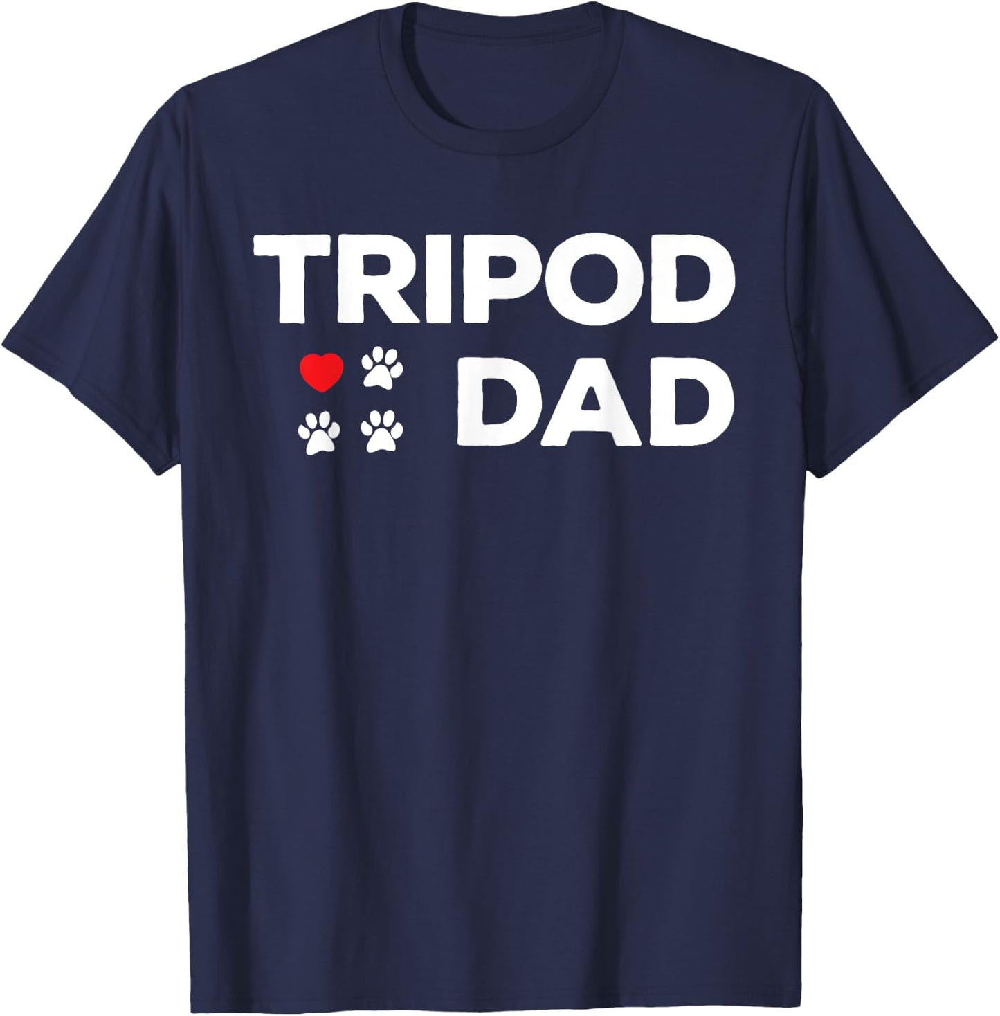 Tripod Dad 3-Legged Dog Paw Amputee Love and Hearts Men T-Shirt - T-Shirt | Navy