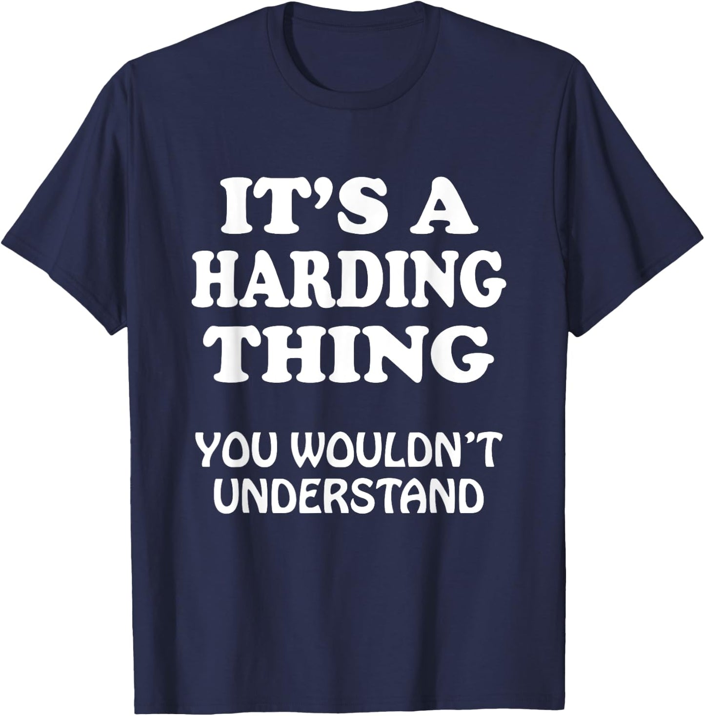 Its A Harding Thing You Wouldnt Understand Family Reunion T-Shirt - T-Shirt | Navy