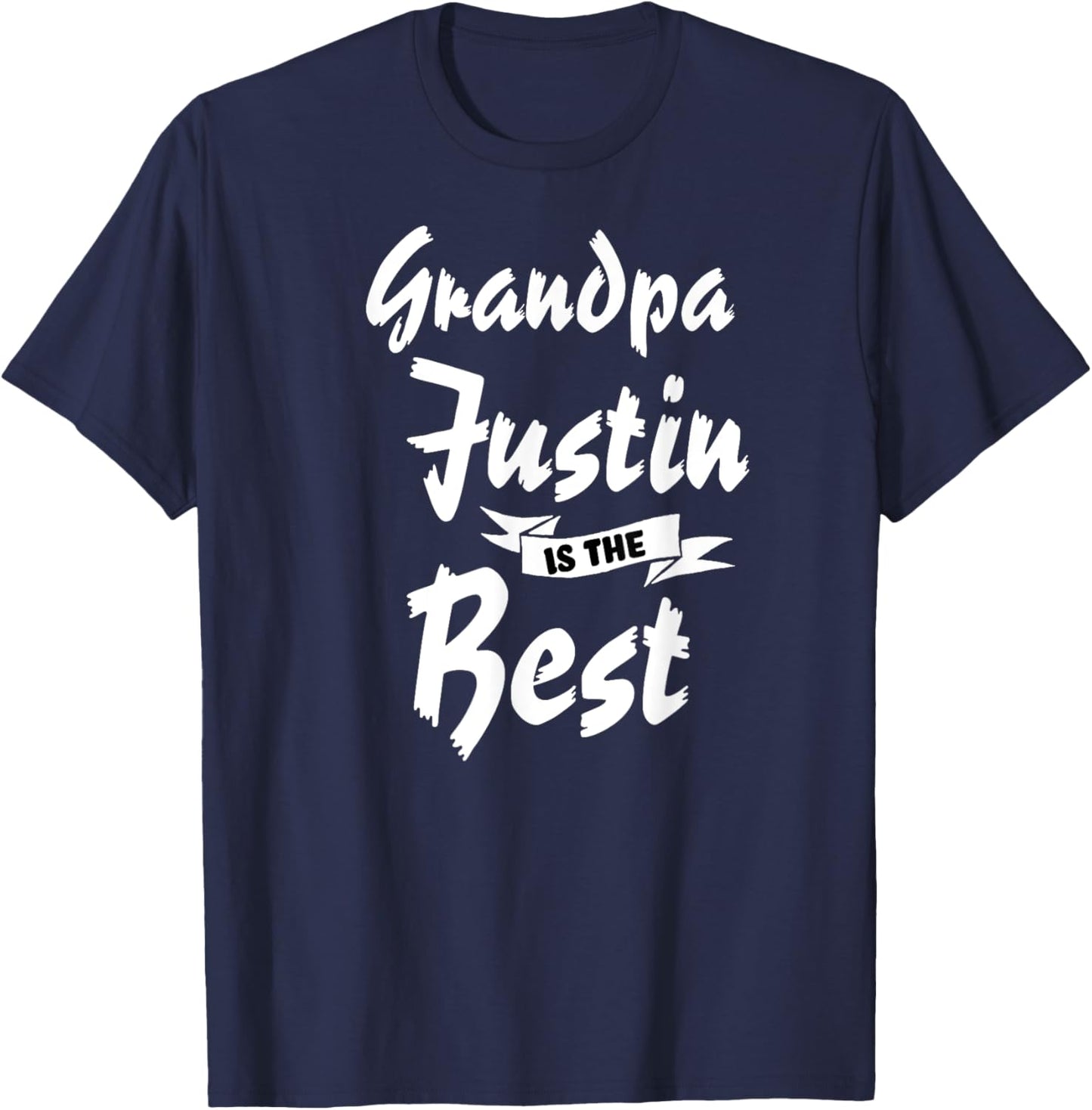 Grandpa Justin is the Best Justin T-Shirt - T-Shirt | Navy