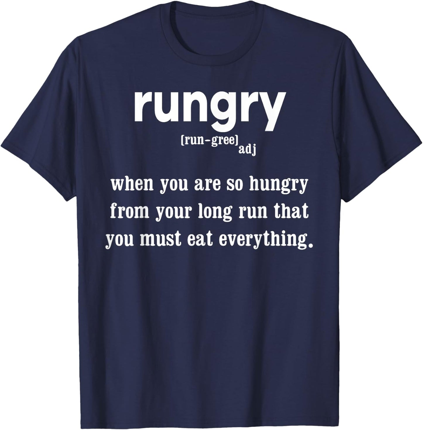 Rungry Definition Funny Hungry Runner Marathon Running T-Shirt - T-Shirt | Navy