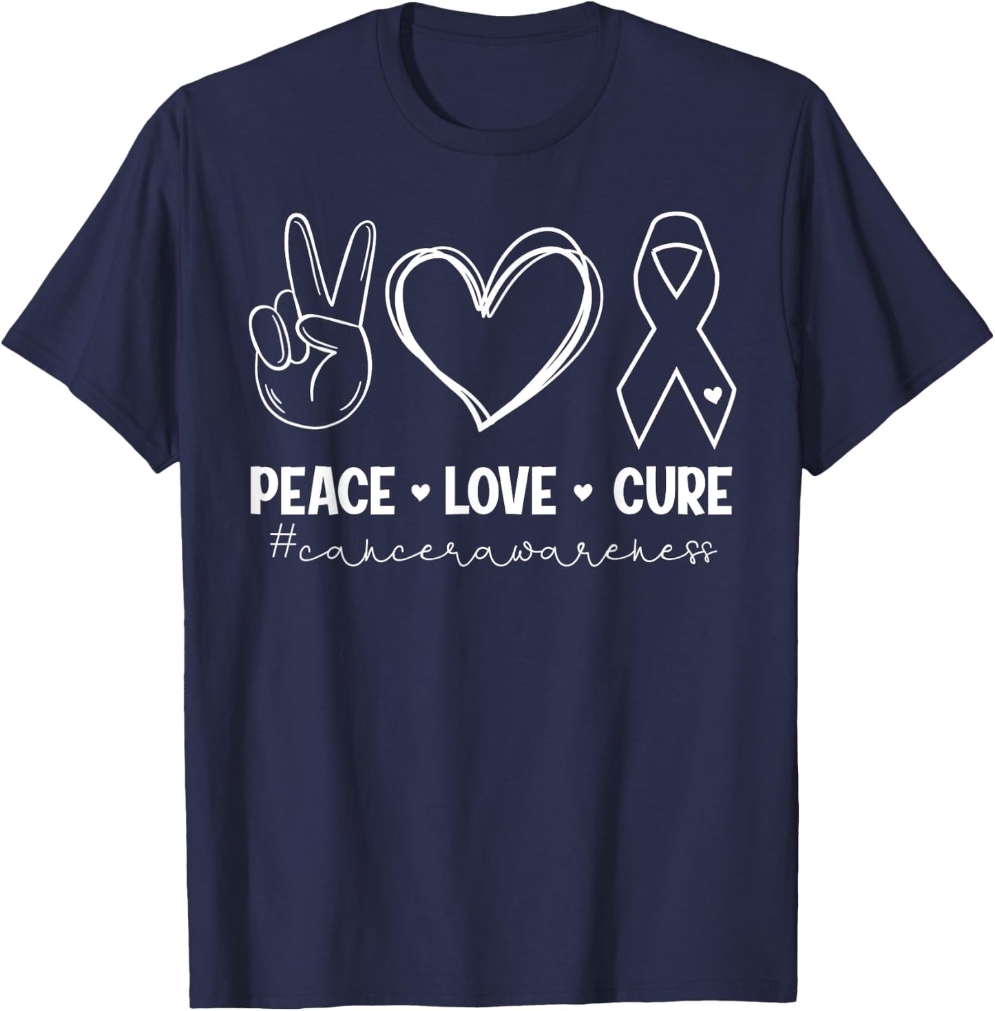 Peace Love Cure Cancer Awareness Inspirational T-Shirt - T-Shirt | Navy