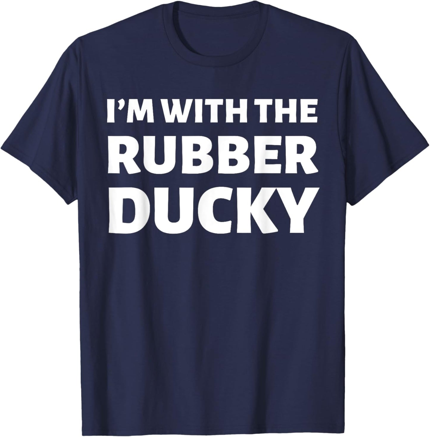 I'm With The Rubber Ducky! Matching Couples Duck Costume T-Shirt - T-Shirt | Navy