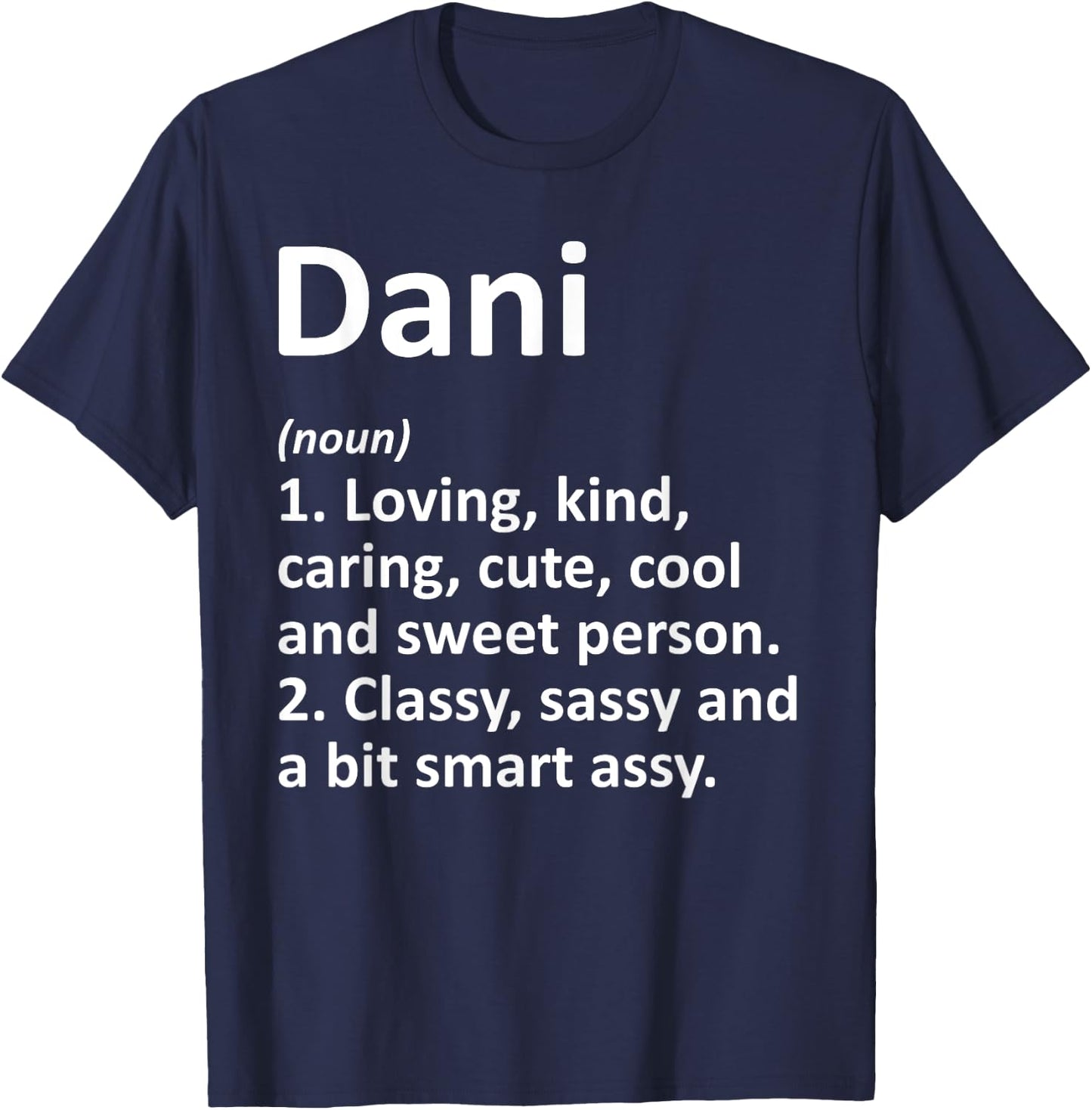 Custom Mom Wife Name Meaning Girl Christmas Women Dani Definition Personalized Name Funny Birthday T-Shirt - T-Shirt | Navy