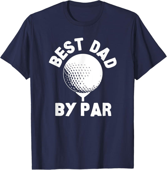 Best Dad By Par Golfball Golfing Humor T-Shirt - T-Shirt | Navy