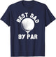 Best Dad By Par Golfball Golfing Humor T-Shirt - T-Shirt | Navy