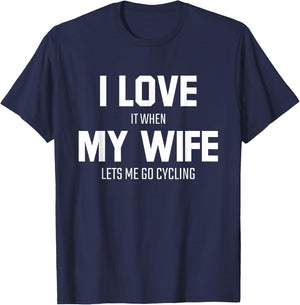 Cycling Husband Humor Sarcastic Funny Sports Lovers Gifts T-Shirt - T-Shirt | Navy