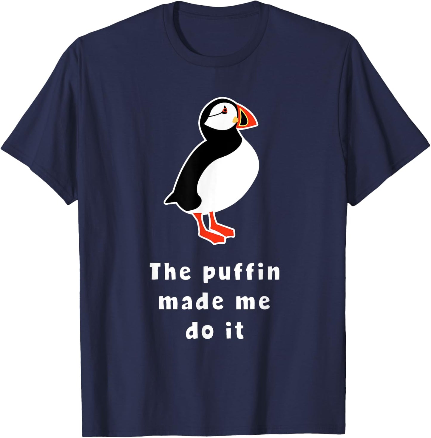 Puffin Bird Made Me Do It Iceland T-Shirt - T-Shirt | Navy