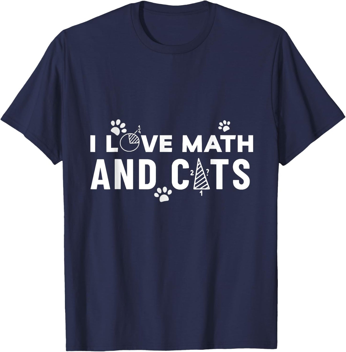 I Love Math And Cats Funny Cat Lover and Math Teacher T-Shirt - T-Shirt | Navy