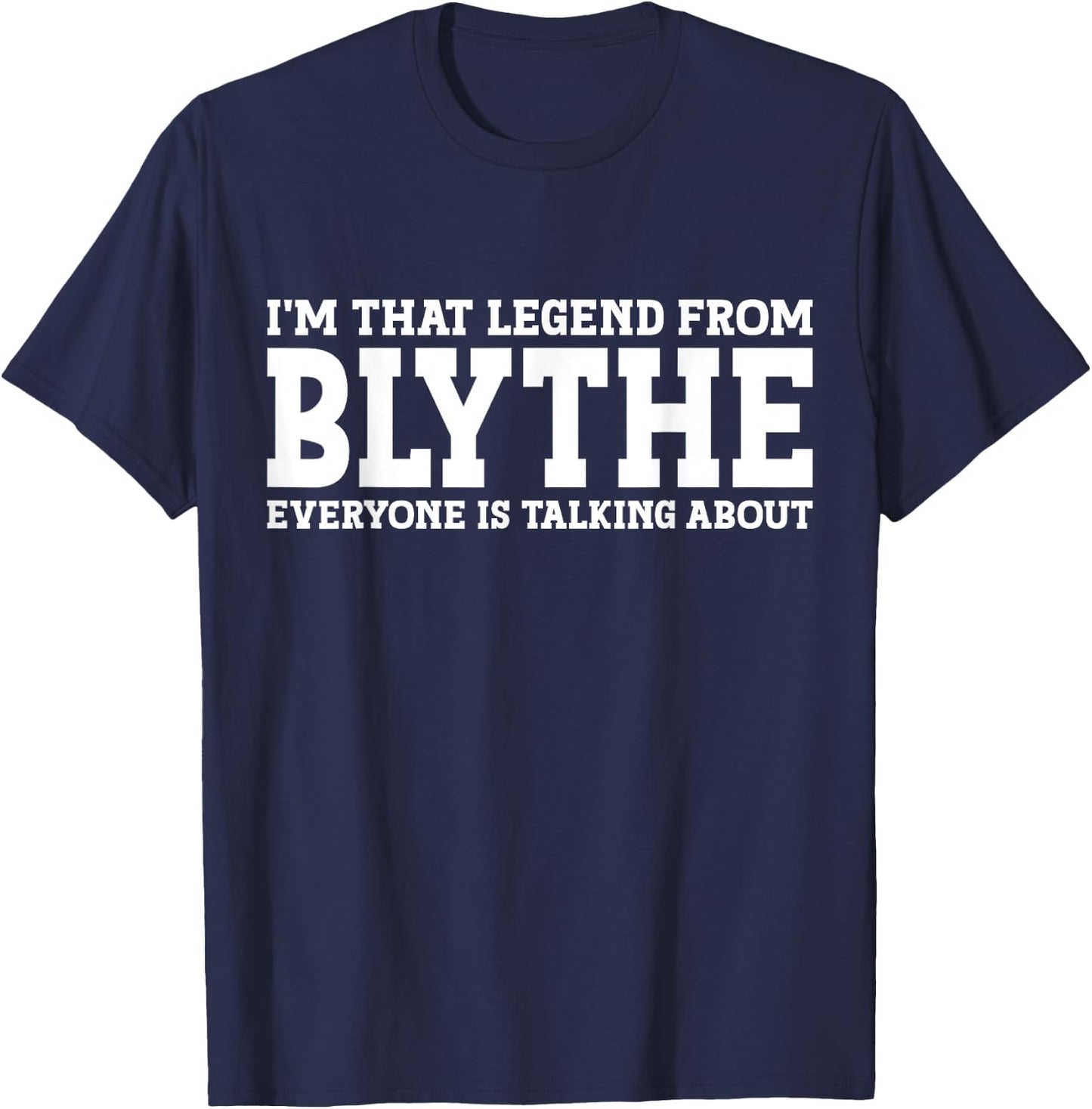 Blythe Hometown CA California Home Roots Funny City Blythe T-Shirt - T-Shirt | Navy