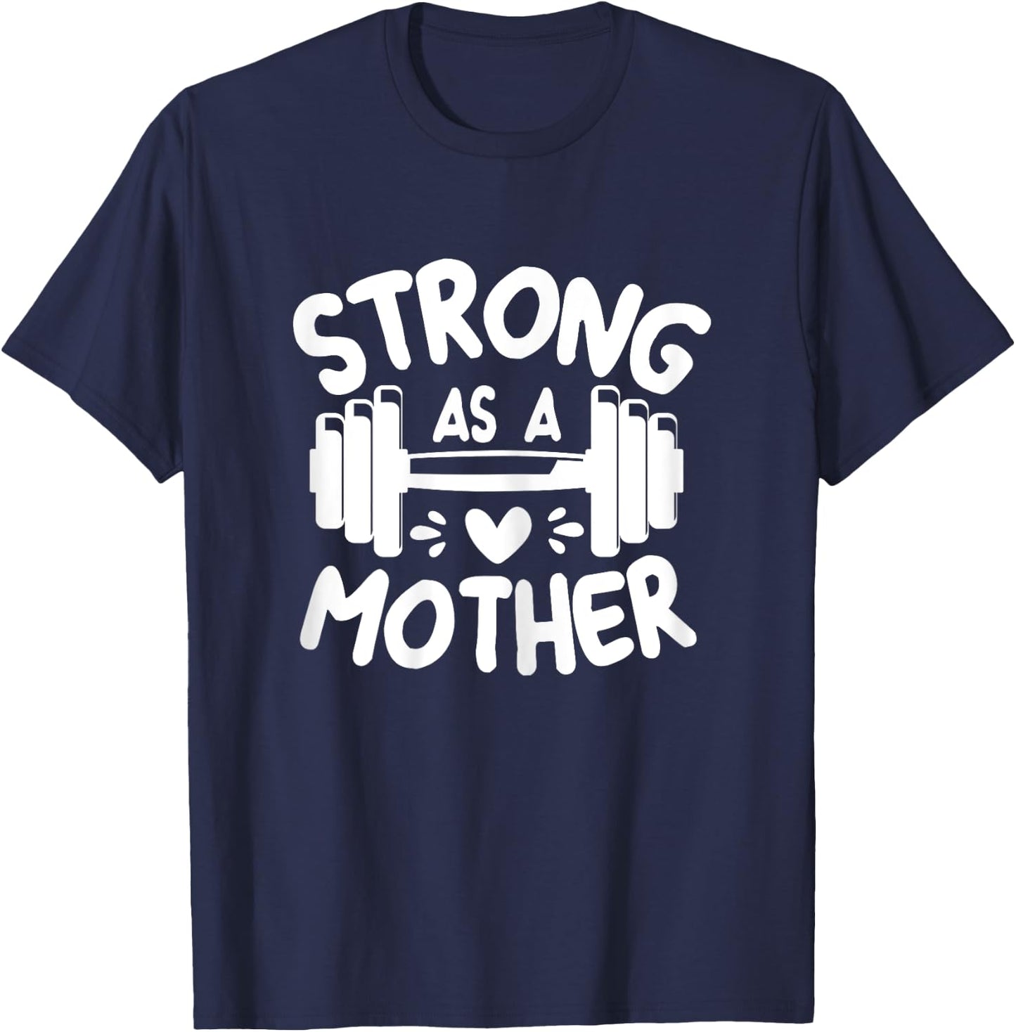 Strong as Mother Shirt, Mom Muscle Workout Weight Lifting T-Shirt - T-Shirt | Navy