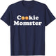 Cookie Momster Shirt for baker moms, scout moms, soccer moms T-Shirt - T-Shirt | Navy
