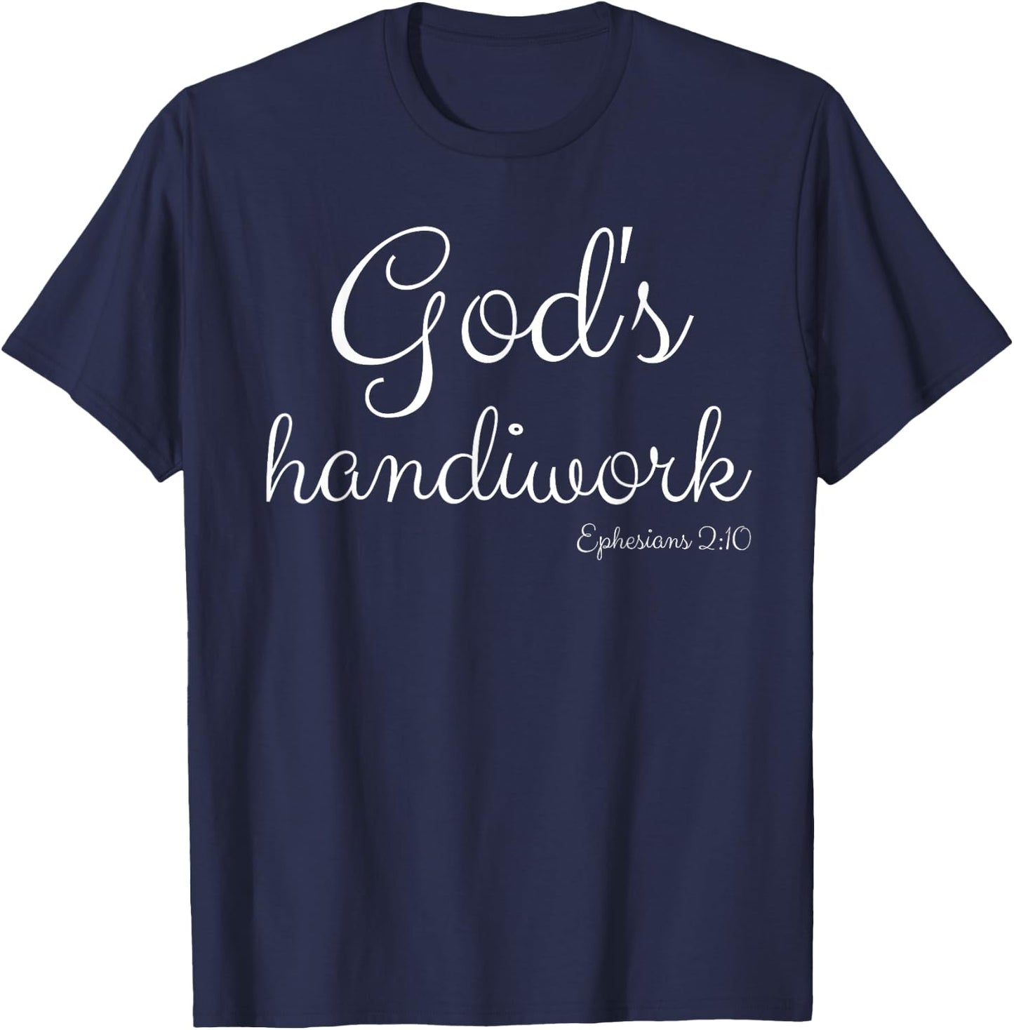 God's Handiwork Ephesians 2:10 Bible Christian Self Esteem T-Shirt - T-Shirt | Navy