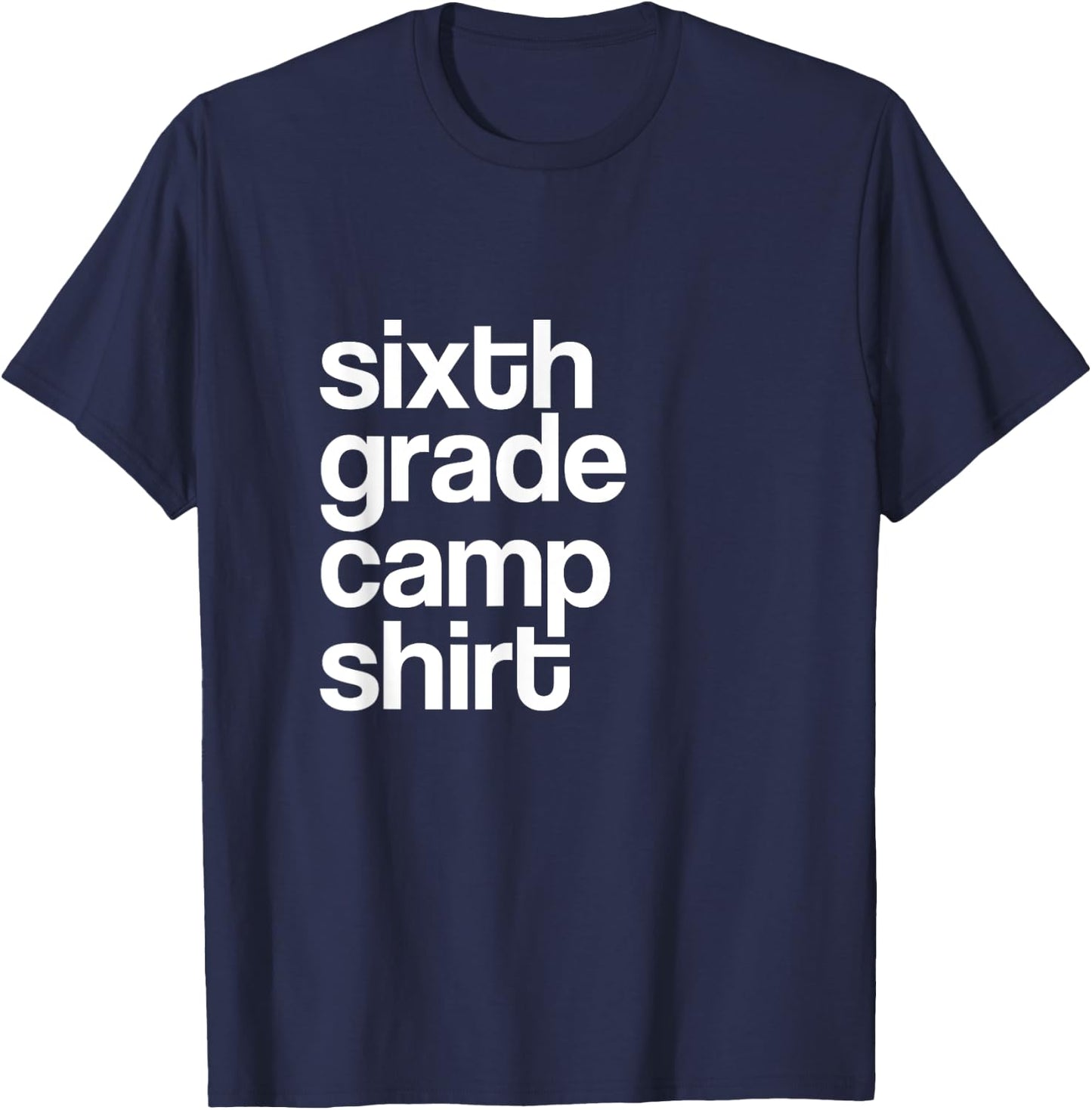 6th Sixth Grade Camp Counselor Camper Teacher Chaperone T-Shirt - T-Shirt | Navy