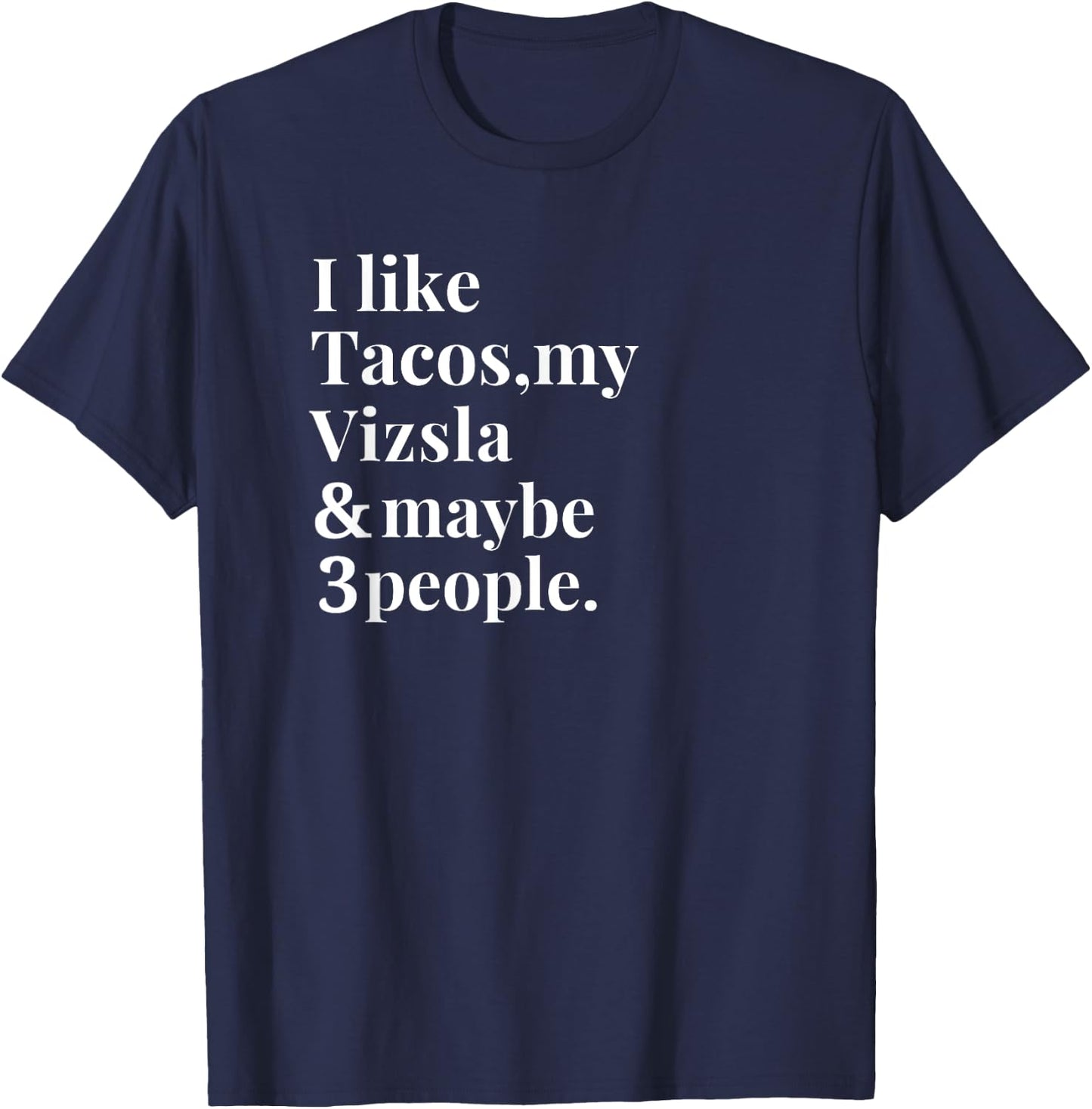 Vizsla Dad Mom Owner Dog Tacos Lover Women Men Gift T-Shirt - T-Shirt | Navy