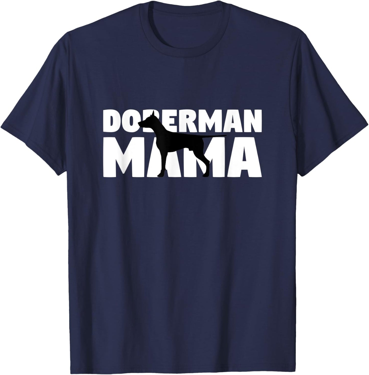 Doberman Gift Dog Mom Doberman Mama T-Shirt - T-Shirt | Navy