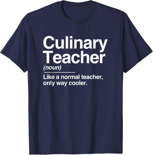 Culinary Teacher Definition Normal Only Cooler Cook T-Shirt - T-Shirt | Navy