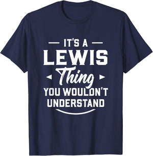 It's A Lewis Thing You Wouldn't Understand - Name Surname T-Shirt - T-Shirt | Navy
