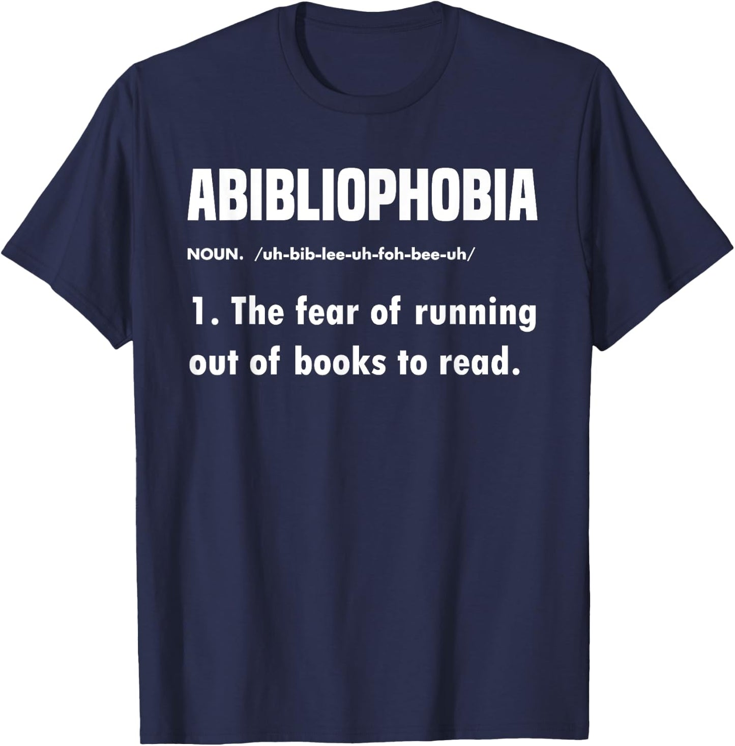 Abibliophobia - Funny Reading Book Lover and Bookworm Reader , Black,Small T-Shirt - T-Shirt | Navy